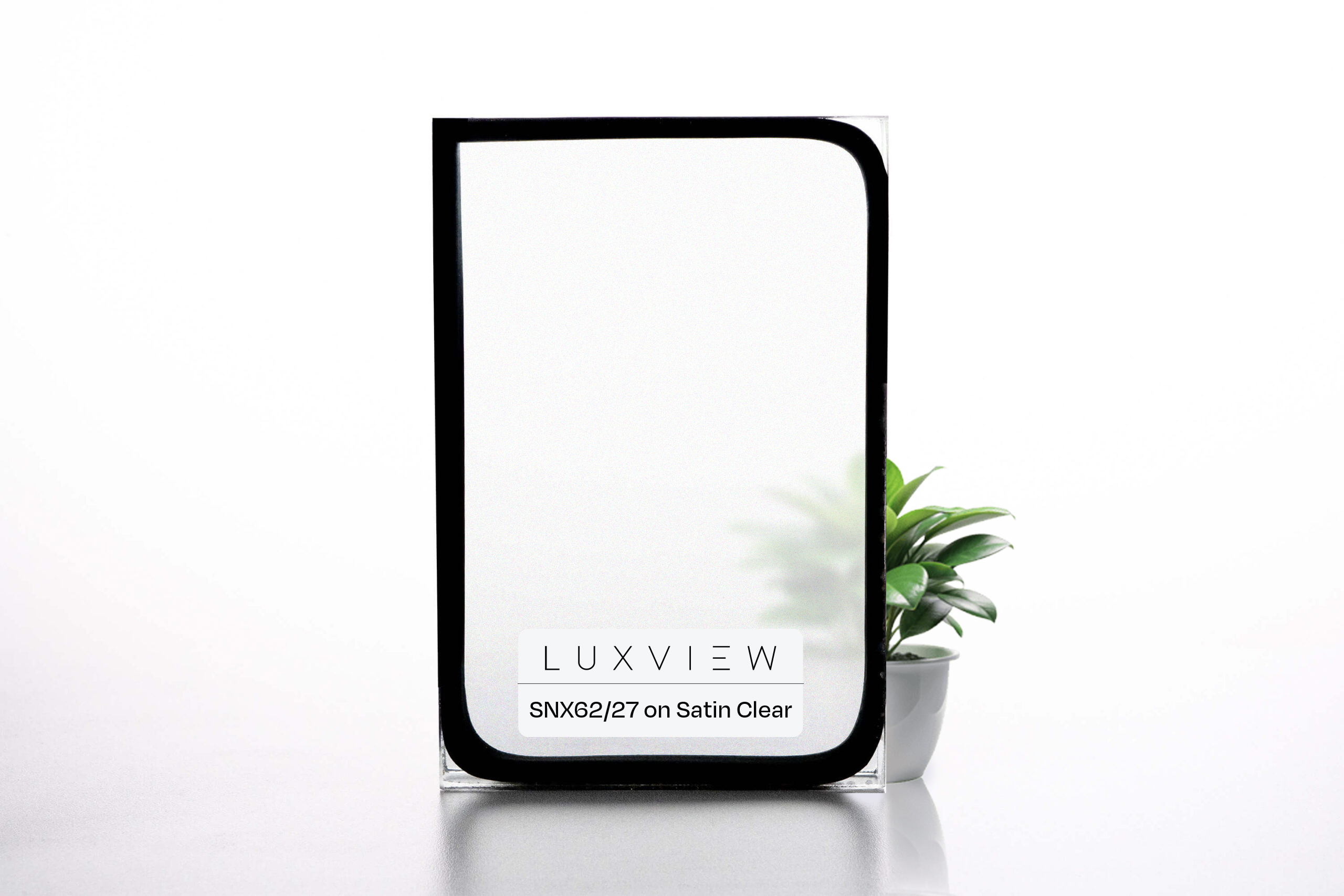 LuxView Satin Glass